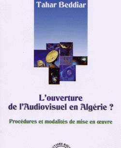 L'Ouverture de l'Audiovisuel en Algérie